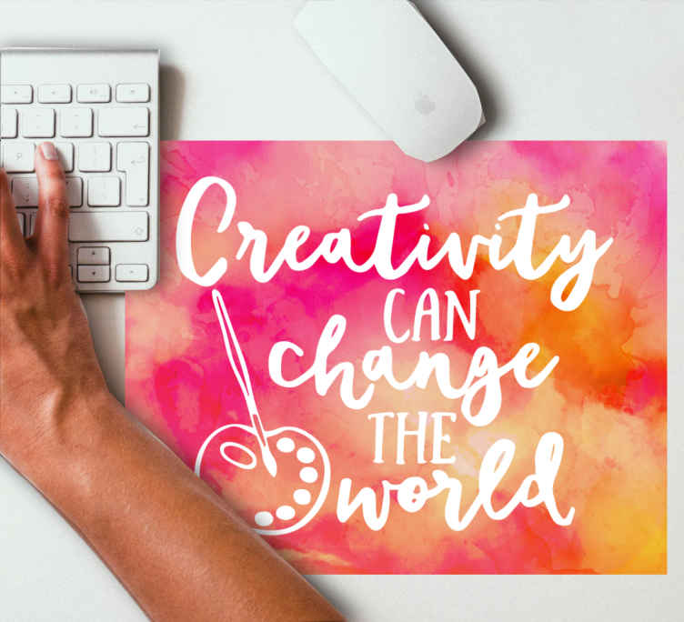 Creativity can change the world mouse pad quote - TenStickers