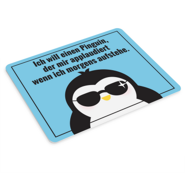 Mousepad Spruch Pinguin mit - TenStickers