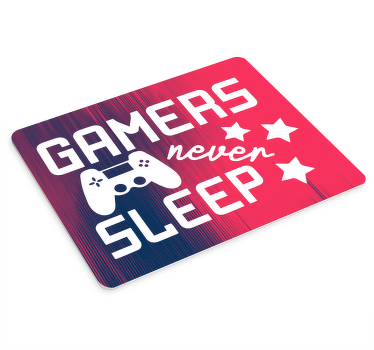 Gamers never sleep mouse pad quotes - TenStickers