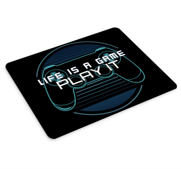 Life is a game mouse pad quotes - TenStickers