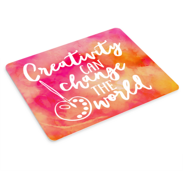Creativity can change the world mouse pad quote - TenStickers