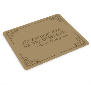 Søren Kierkegaard do it or dont quote mouse pad - TenStickers