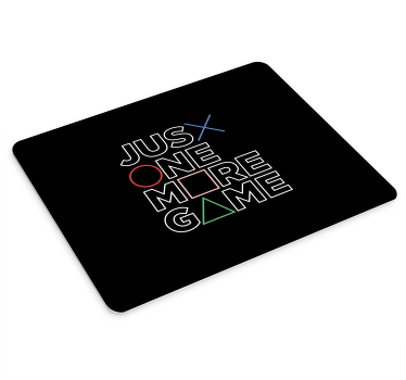 Just one more game mouse pad quotes - TenStickers