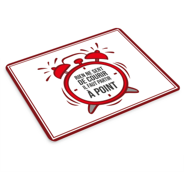 Tapis de souris citation Rien ne sert de courir - TenStickers