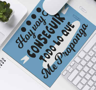 Alfombrilla ratón frase hoy conseguiré todo - TenVinilo