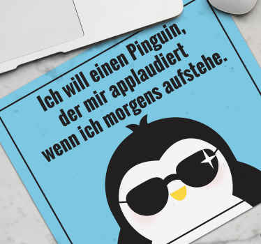 Mousepad Spruch Pinguin mit - TenStickers