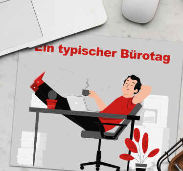 Mousepad Spruch Typischer tag im büro - TenStickers