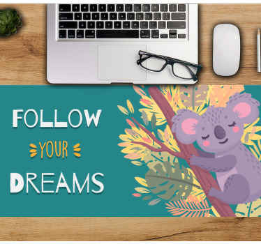 Hayallerini takip et koala orijinal mouse pad - TenStickers
