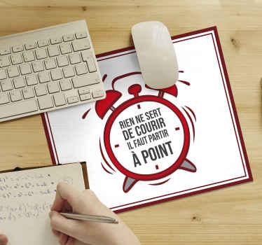 Tapis de souris citation Rien ne sert de courir - TenStickers