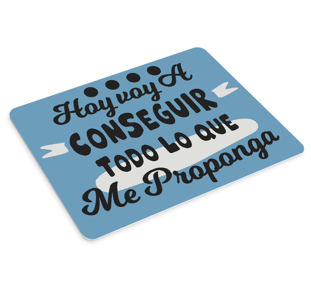 Alfombrilla ratón frase hoy conseguiré todo - TenVinilo