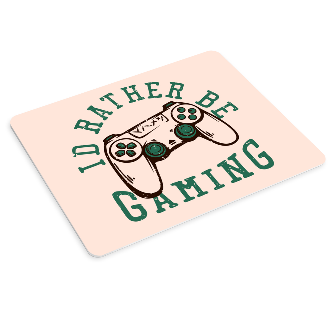 I'd rather be gaming mouse pad quotes - TenStickers
