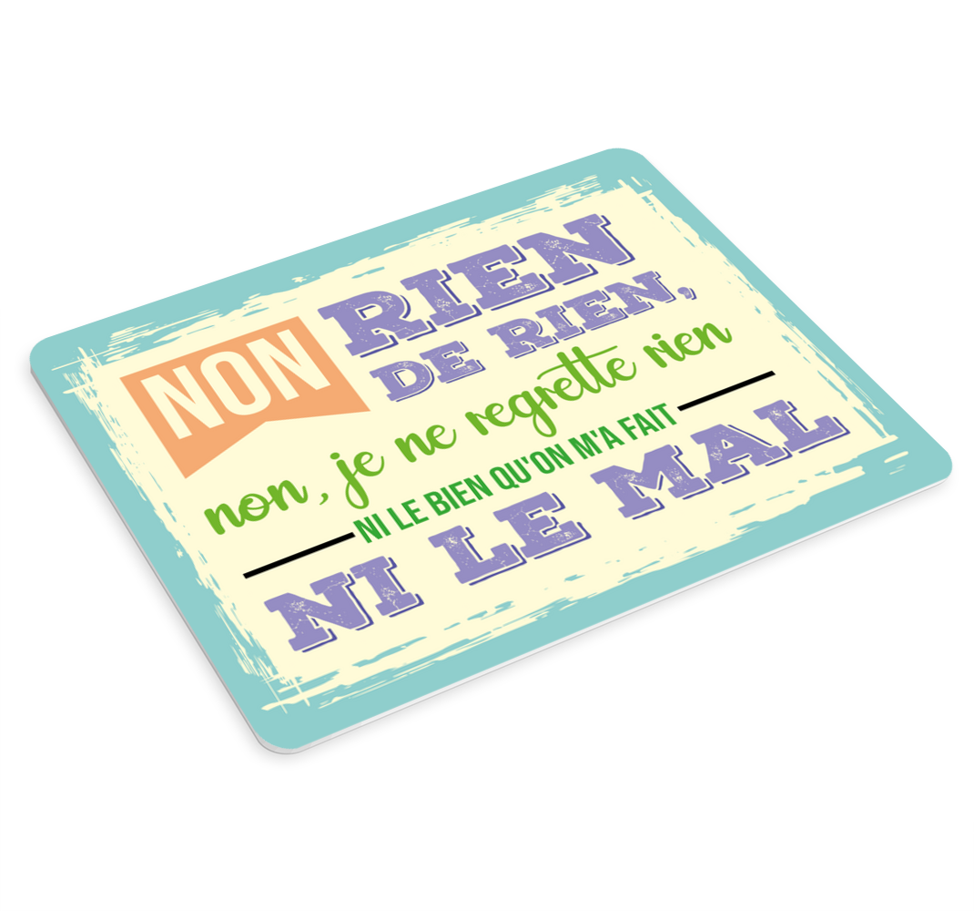 Tapis de souris texte Non, je ne regrette rien - TenStickers