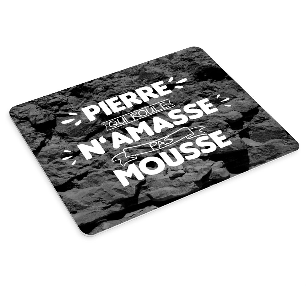 Tapis de souris citation pierre qui roule - TenStickers