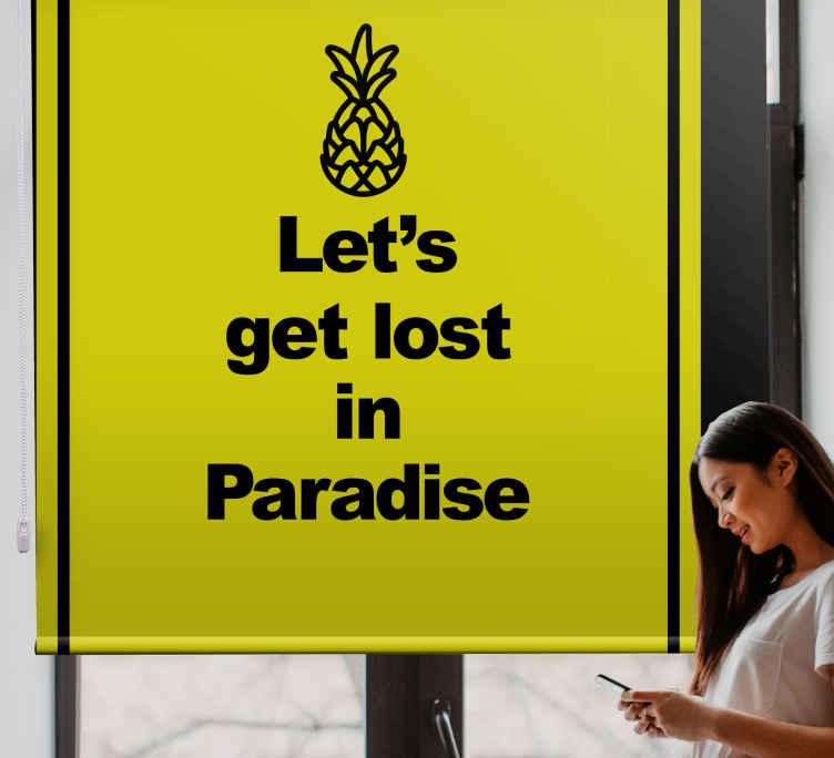 Estor frase Vamos a perdernos en el paraíso con piña - TenVinilo