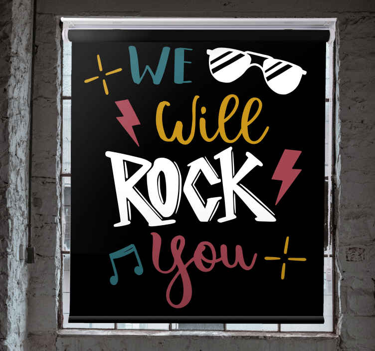 "we will rock you" alkuperäinen rullaverho - Tenstickers