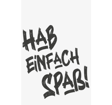 Moderne Rollo für Küchenfenster Sprüche Hab einfach spaß - TenStickers