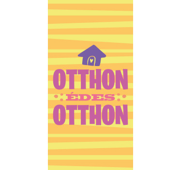 Otthon édes otthon Redőnyök szöveggel - TenStickers