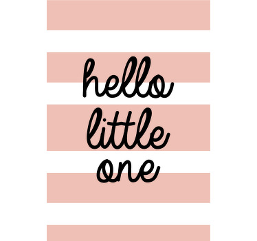 Store enrouleur phrases hello little one - TenStickers