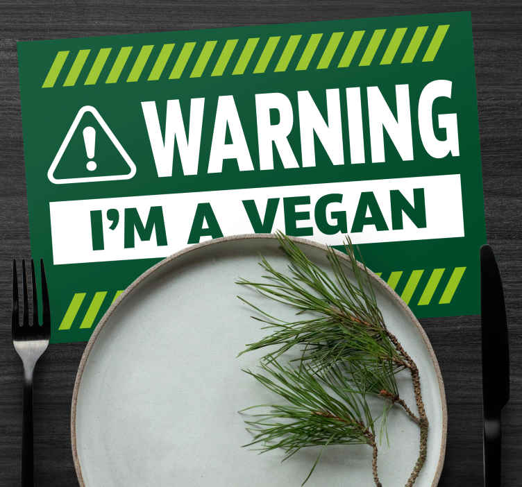 Warning! I'm a vegan original placemats - TenStickers
