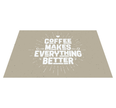 Kahve her şeyi daha iyi placemat yapar - TenStickers