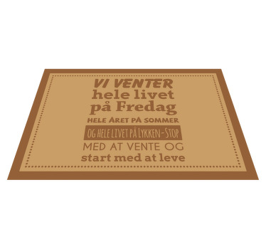 "vi venter hele livet på" citat dækkeservietter - TenStickers