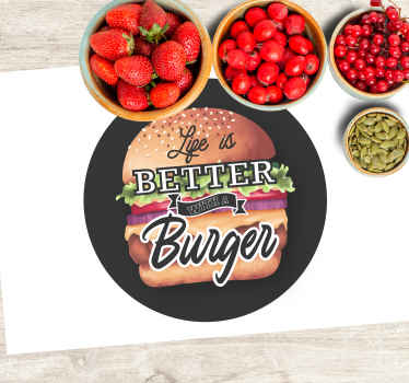 Life is better with burger restaurant placemat - TenStickers