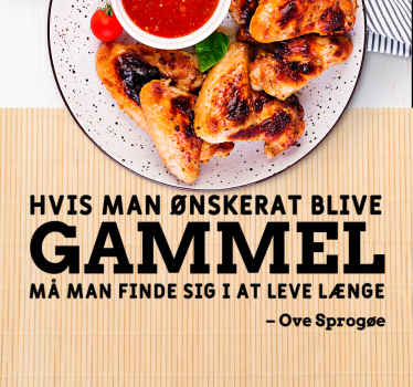 "hvis man ønsker at blive gammel" dækkeservietter - TenStickers