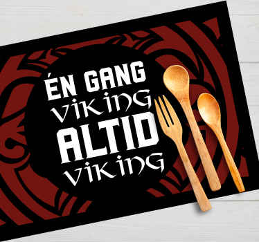 En gang viking, altid viking dækkeserviet - TenStickers
