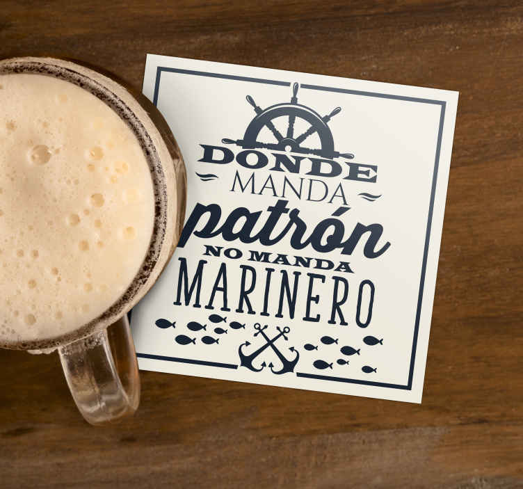 Posavasos frase donde manda patrón - TenVinilo