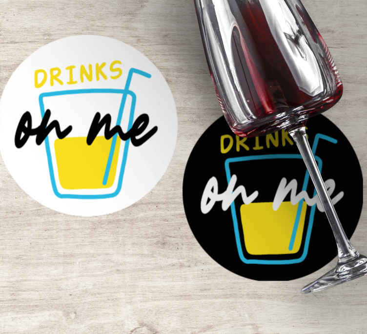 Drinks on me text coasters - TenStickers