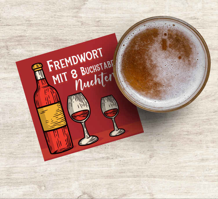 Untersetzer Bier Nüchternes zitat - TenStickers