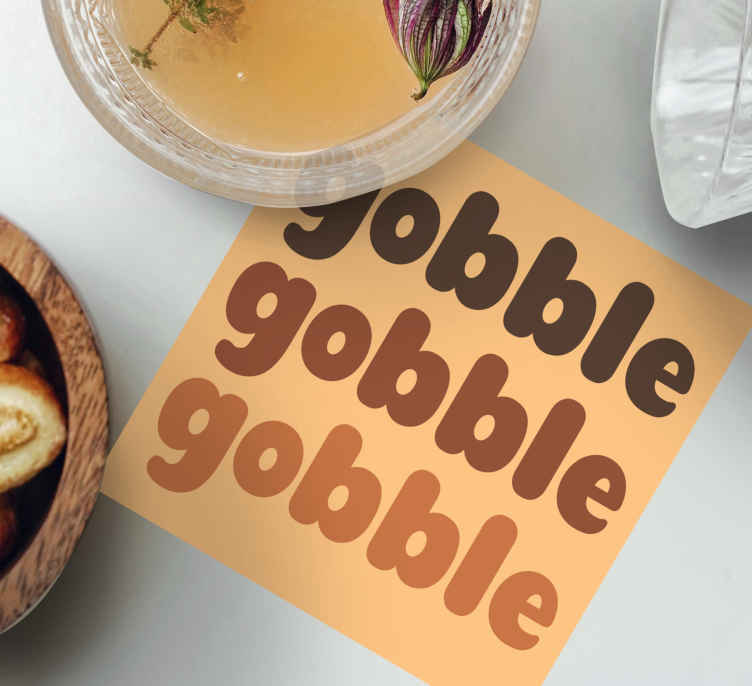 Gobble, gobble, gobble, brown shades coasters - TenStickers