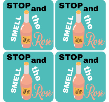 Stop and smell the Rose quote  text coasters - TenStickers
