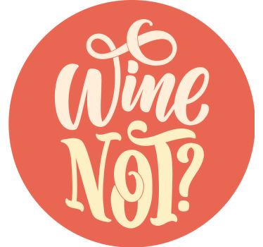 Wine not? funny text coasters - TenStickers