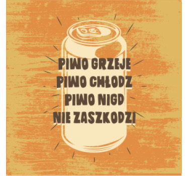 Podkładka pod piwo śmieszny tekst pomarańczowe piwo - TenStickers