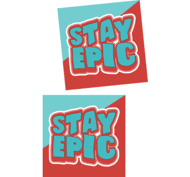 Stay epic design text coasters - TenStickers