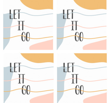 Posavasos con frases Déjalo ir frase - TenVinilo