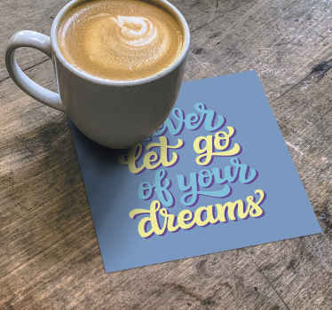 Drømmer motiverende citat tekstcoaster - TenStickers