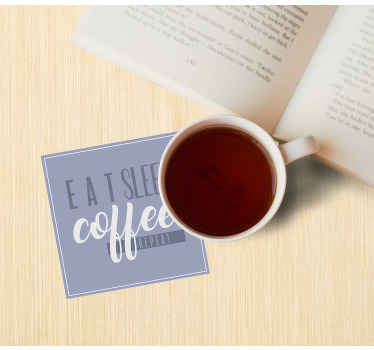 Eat, sleep, Coffee Repeat  text coasters - TenStickers