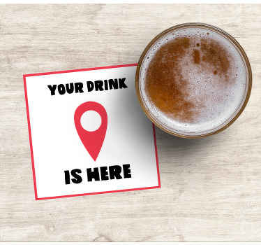 Your drink is here location text coasters - TenStickers