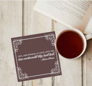 Karen blixen 'citat om at leve livet' coastere - TenStickers