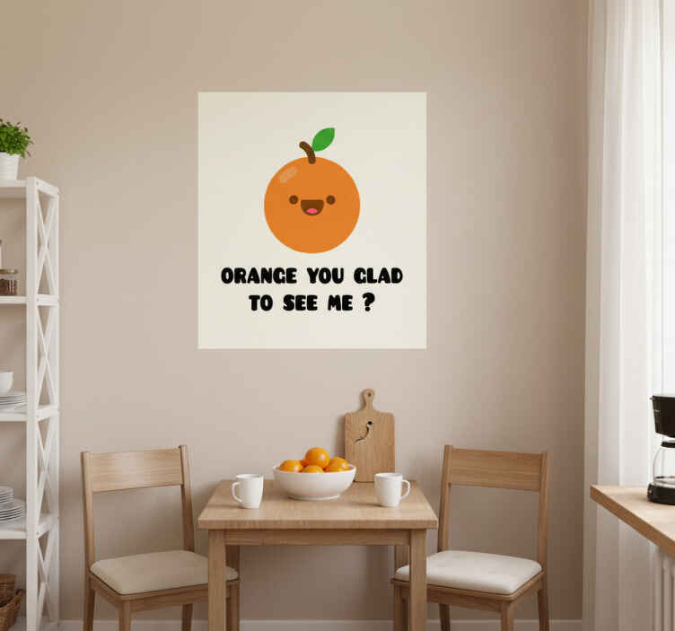 Kitchen poster with a funny quote about oranges - TenStickers
