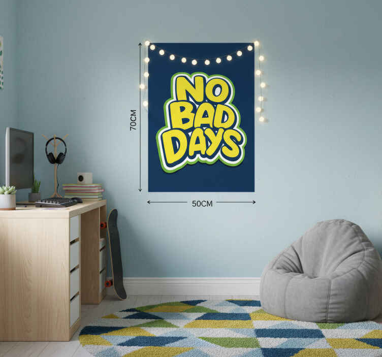 Poster for teenager no bad days - TenStickers