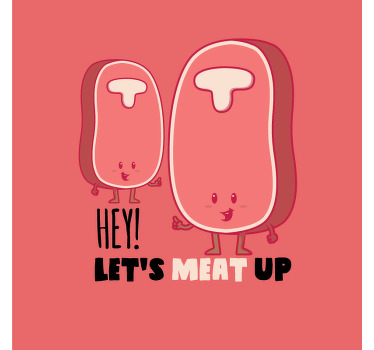 Kitchen poster with a humorous meat quote - TenStickers