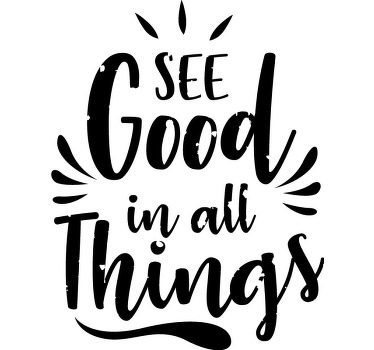 Office poster see good in all things - TenStickers