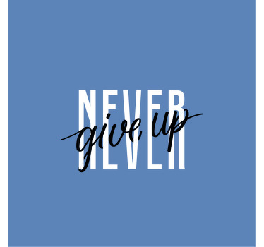 Αφίσα για το σαλόνι Μην τα παρατάς - TenStickers