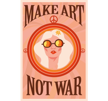 Quote poster create art not war - TenStickers
