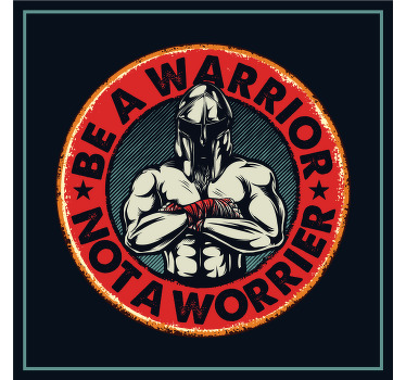 Poster tineret fii un războinic nu un îngrijorat - TenStickers