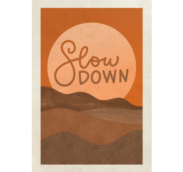 Poster decorativo slow down - TenStickers