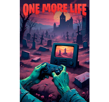 "One more life" video game poster - TenStickers